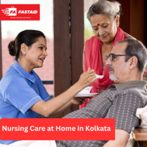 Nursing care at home in Kolkata