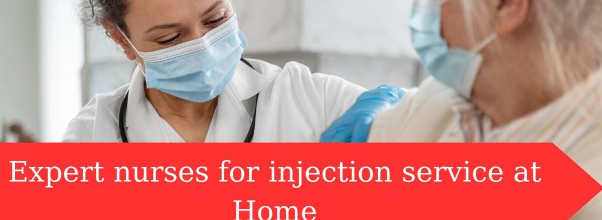 Expert nurses for injection service at home